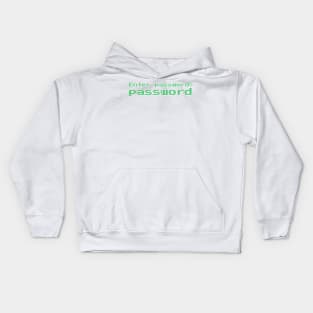 Enter password: password Kids Hoodie